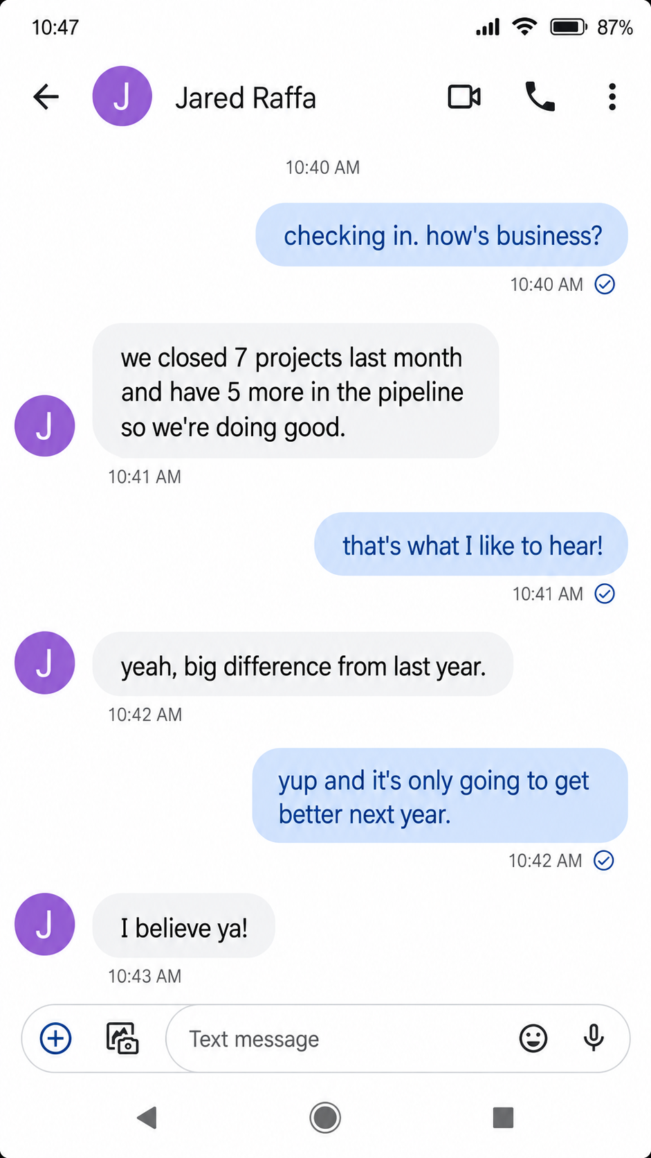 Text message: closed 7 projects last month with 5 more in pipeline